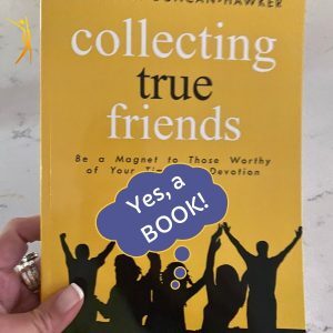 Collecting True Friends by Elizabeth Duncan-Hawker